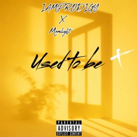 Used to be (feat. Møønlight) IAMProdigy
