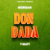 Don Dada (feat. T Matt) - Single - Morgan