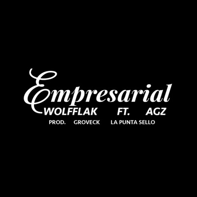 EMPRESARIAL (feat. Adrian González Agz & Groveck ArteBaja) - Single