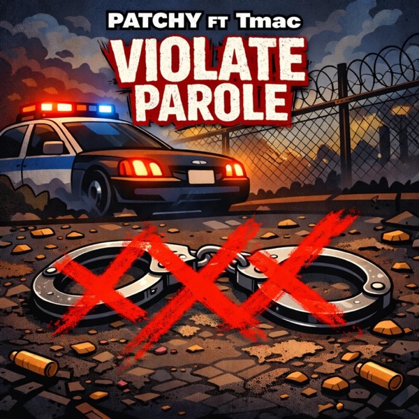 Violate Parole (feat. TMAC)