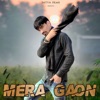 Mera Gaon - Single