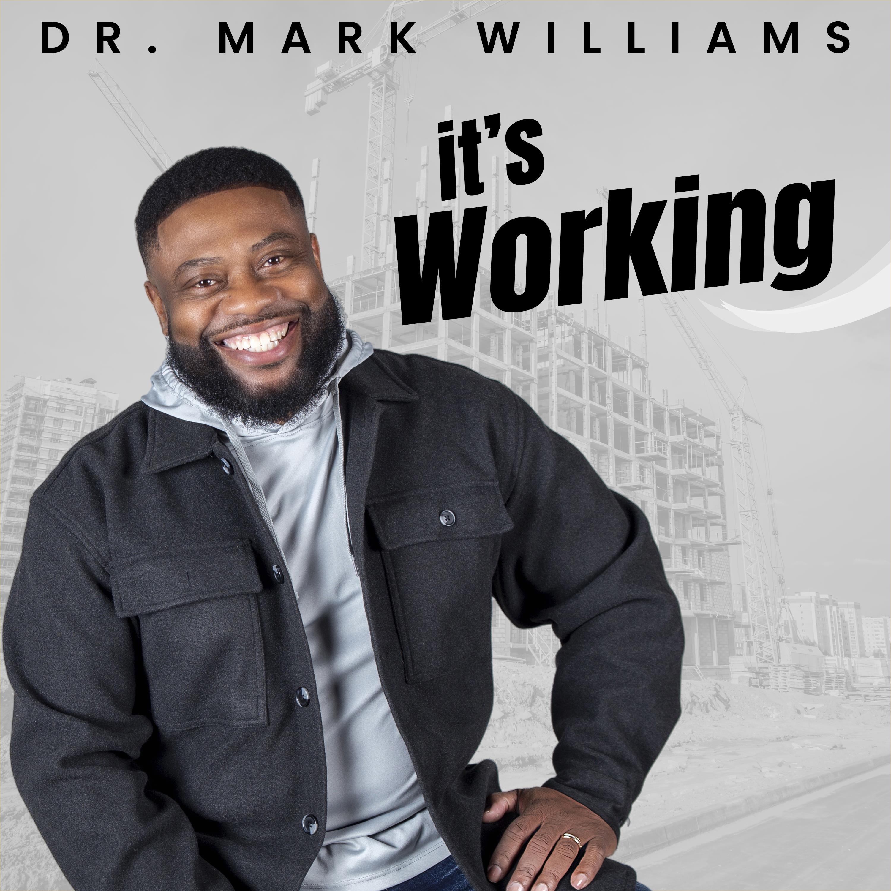 Dr. Mark Williams - It's Working