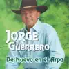Jorge Guerrero - Mi Noviecita y el Llano