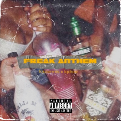 FREAK ANTHEM (feat. Fckdennis) - Single