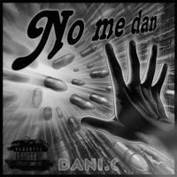 No me dan - Single - dani.c lcdb