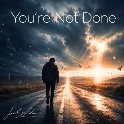 Ascolta 'You're not done - Single' di Jack Arden