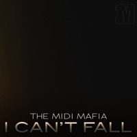 I Can't Fall (feat. Chel Strong & Maxton Waller) - EP - The MIDI Mafia