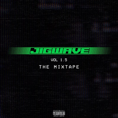 Jigwave, Vol 1.5 (The Mixtape)