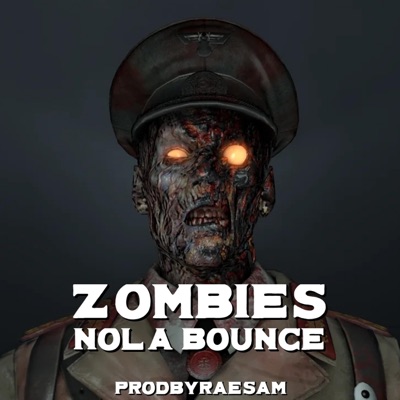 prodbyraesam - Zombies (NOLA BOUNCE)