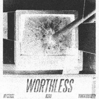 Worthless (feat. H3SO & yungkiddxiety) - Single - MYSTXCC