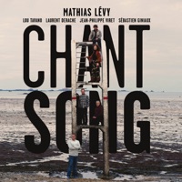 Chant Song (feat. Laurent Derache, Lou Tavano, Jean Philippe Viret & Sébastien Giniaux) - Single - Mathias Lévy