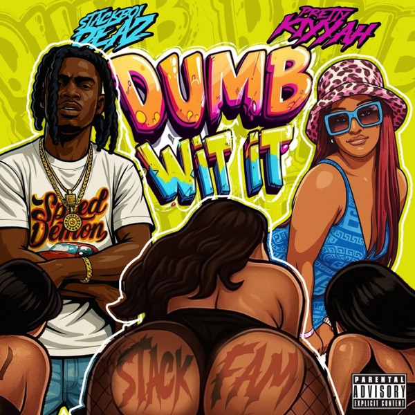 Dumb Wit It (feat. Pretty Kiyyah)