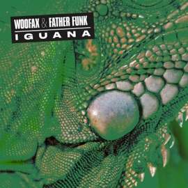 Iguana Father Funk & Woofax