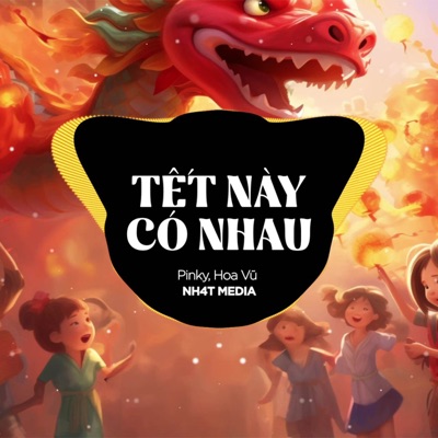 Tết Này Có Nhau (NH4T Remix Ver.2) - Single