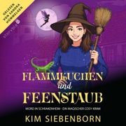 Flammkuchen und Feenstaub: Mord in Schrakenheim – Magische Cosy-Krimis, Band 3 - Kim Siebenborn