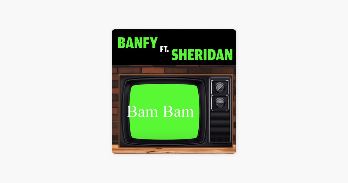 Bam Bam (feat. Sheridan) - Banfy