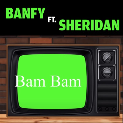 Song - Bam Bam (feat. Sheridan) - Banfy