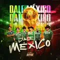 DALE MEXICO