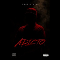 ADICTO - Single - Oracio Diaz