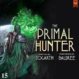 The Primal Hunter 15:  A LitRPG Adventure (Unabridged)
