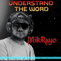 Understand The Word (feat. MikRayo) - Single - GospelMuv