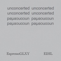 Unconcerted (feat. every1haslied) - Single - EspressoGLXY