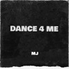 Dance 4 Me - Single