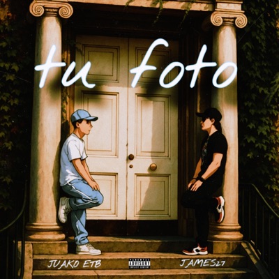 Tu foto (feat. JAMES 27) - Single
