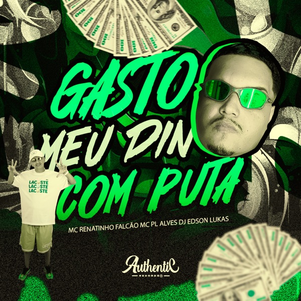 Gasto Meu Din Com Puta - Single