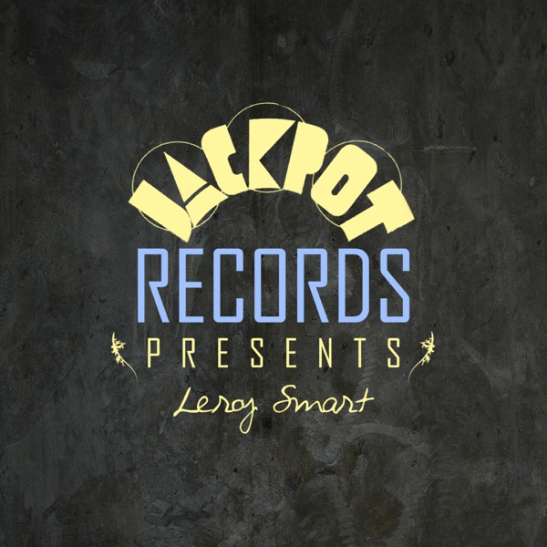Jackpot Presents Leroy Smart