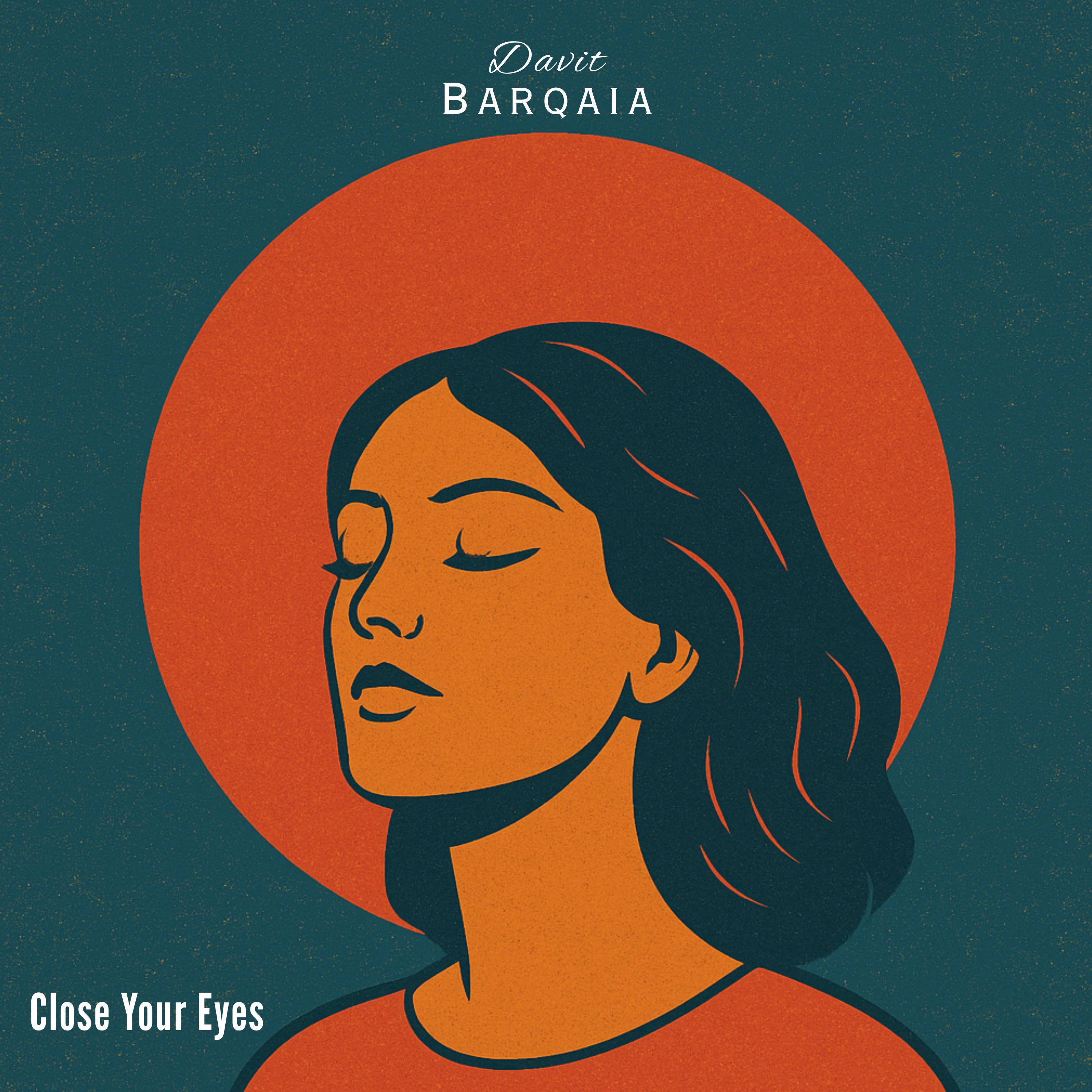 Davit Barqaia - Close Your Eye