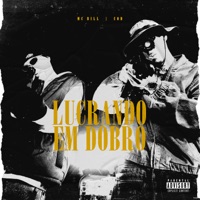 Lucrando em Dobro - Single - Mc Bill & Cod