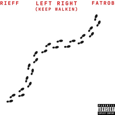 Left Right (Keep Walkin) (feat. Fat Rob) - Single