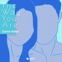 The Way You Are - Single - Charlie Arthur