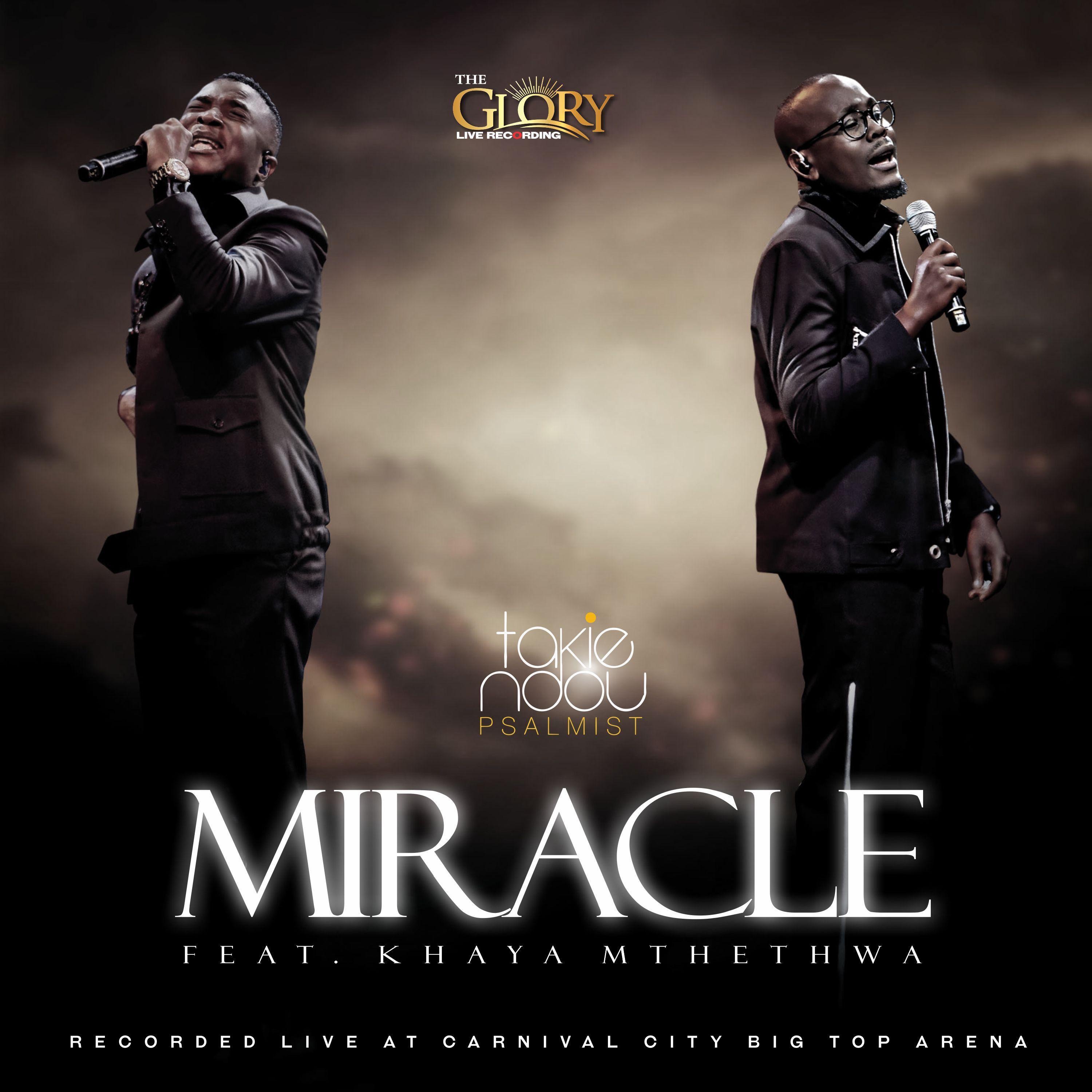 Takie Ndou - Miracle (feat. Khaya Mthethwa)
