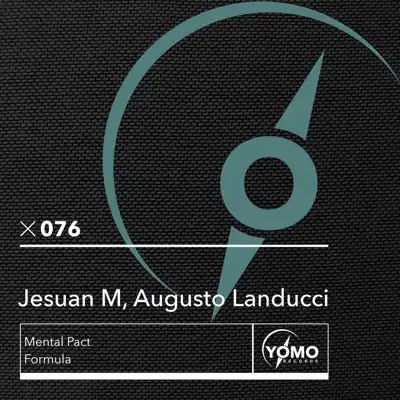 Hör dir „Mental Pact / Formula - Single“ von Jesuan M & Augusto Landucci an