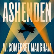 Ashenden (Unabridged) - William Somerset Maugham