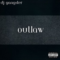 OutLaw (feat. Svet Fit Music) - Single - DJ Gangster
