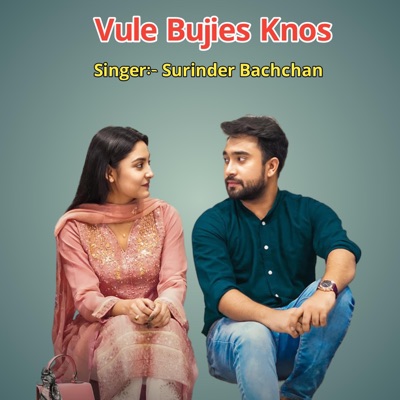 Surinder Bachchan - Vule Bujies Knos