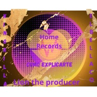 CÓMO EXPLICARTE (feat. BELLACO & KING KILLA) - Single - HOME RECORDS