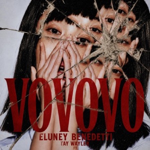 VOVOVO (feat. eluney benedetti) - Single