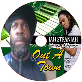 Out a Town (feat. Silver Cat) Jah Stranjah