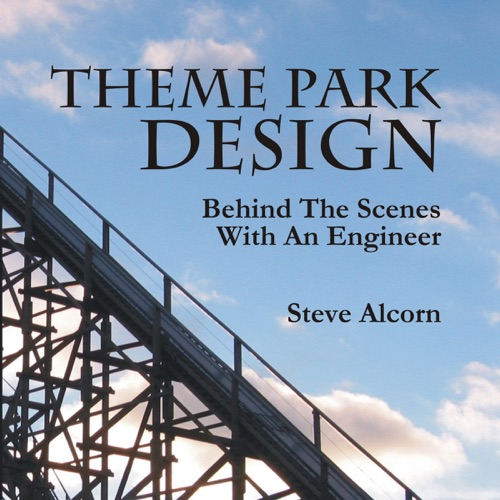 Theme Park Design: Behind the Scenes with an Engineer (Unabridged) cover