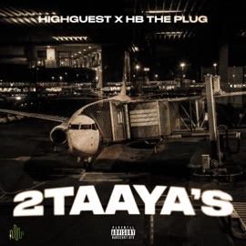 2Taaya's Highguest & HB The Plug
