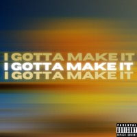 I Gotta Make It - Single - Aric Andino
