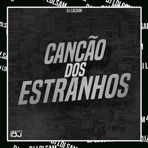 Canção dos estranhos - Single