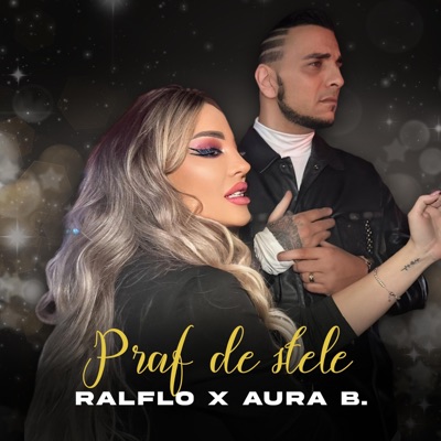 Praf de stele (feat. Aura B.) - Single