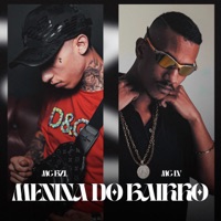 Menina do Bairro - Single - Mc BZL & Mc Lv