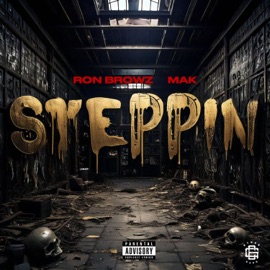 Steppin (feat. Mak) Ron Browz
