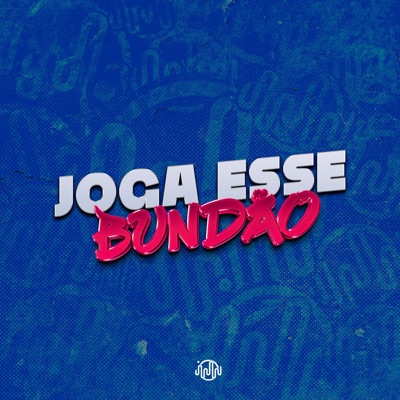 JOGA ESSE BUNDÃO (feat. MC Tflash) - Single